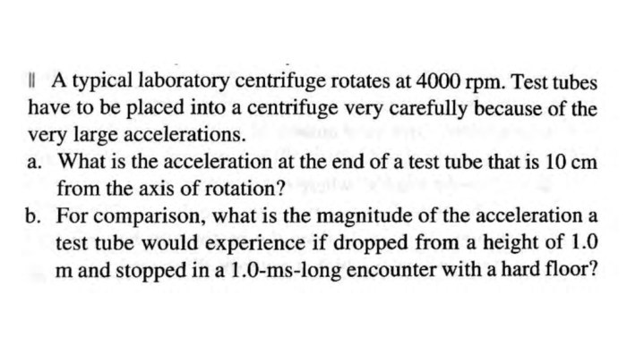 A typical laboratory centrifuge rotates at 4000 rpm