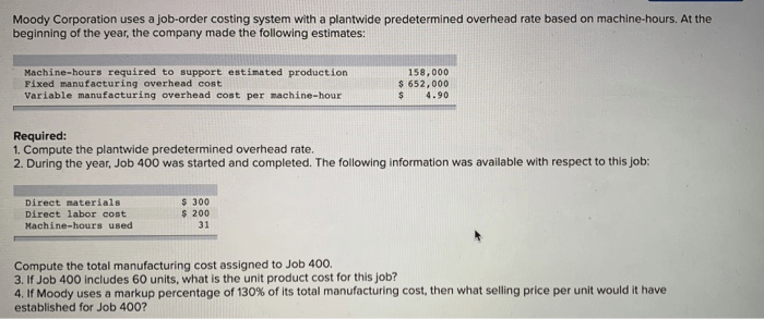 Moody corporation uses a job order costing system