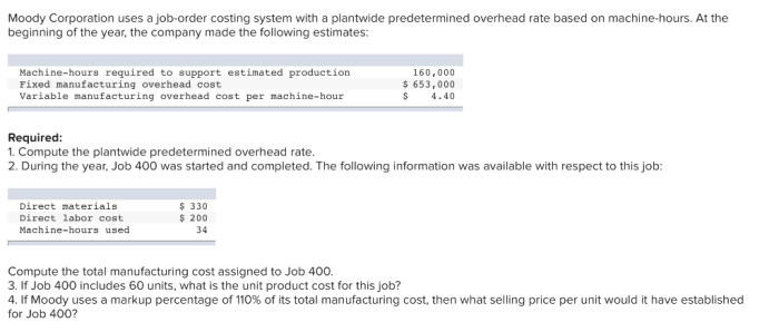 Job uses moody costing order system corporation overhead machine rate plantwide based hour cost manufacturing hours predetermined following year per